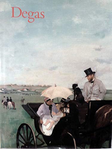 Degas: [an exhibition held at the] Galeries nationales du Grand Palais, Paris, 9 February-16 May 1988, National Gallery of Canada, Ottawa, 16 June-28 ... 27 September 1988-8 January 1989 (1988-05-03)