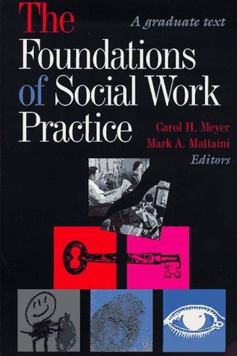 The Foundations of Social Work Practice