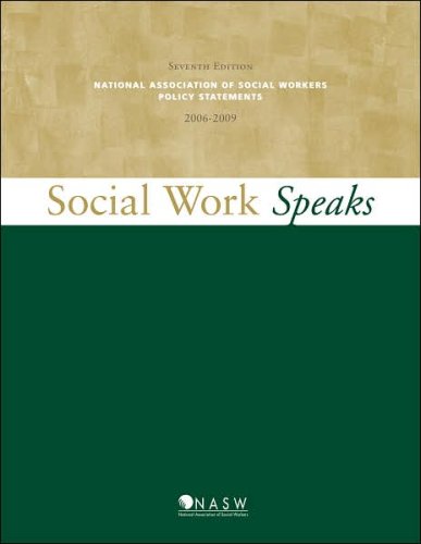 Social Work Speaks: Nasw Policy Statements, 2006-2009