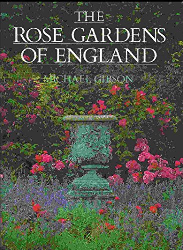 The Rose Gardens of England