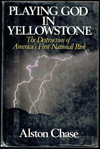 Playing God in Yellowstone