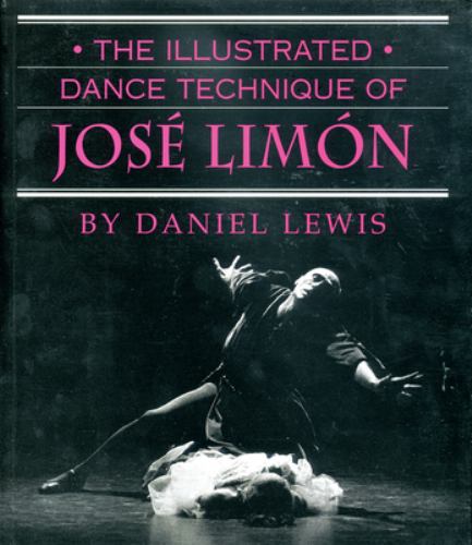 The Illustrated Dance Technique of Jose Limon