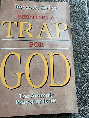 Setting a Trap for God