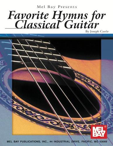 Favorite Hymns For Classical Guitar