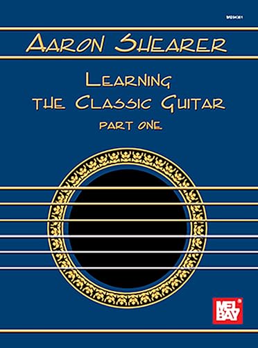 Shearer, Aaron Learning The Classic Guitar Part 1