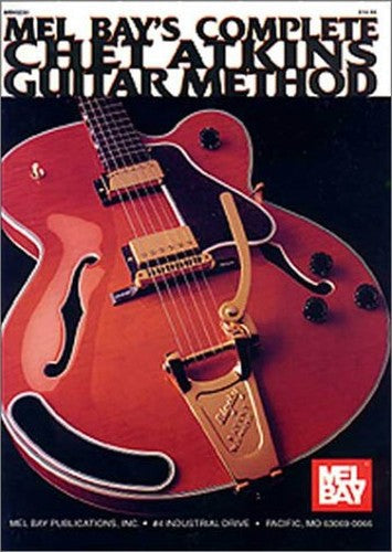 Mel Bay's Complete Chet Atkins Guitar Method