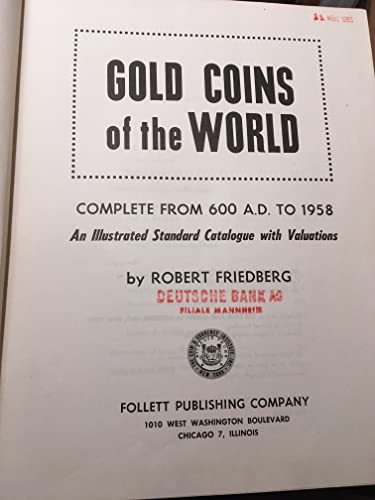 Gold coins of the world: Complete from 600 A.D. to the present : an illustrated standard catalogue with valuations
