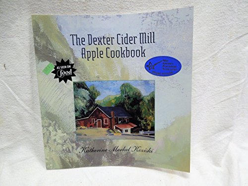 The Dexter Cider Mill Apple Cookbook