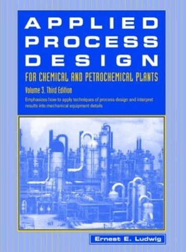 Applied Process Design for Chemical and Petrochemical Plants