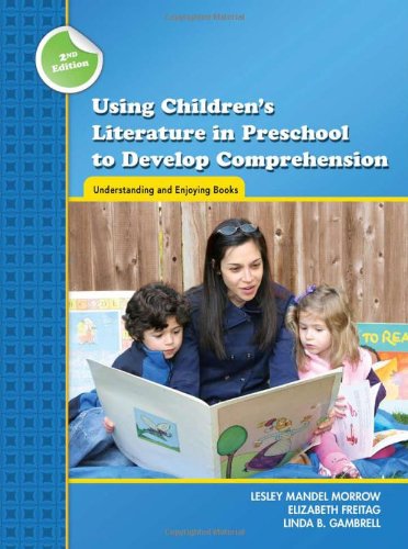Using Children's Literature in Preschool to Develop Comprehension