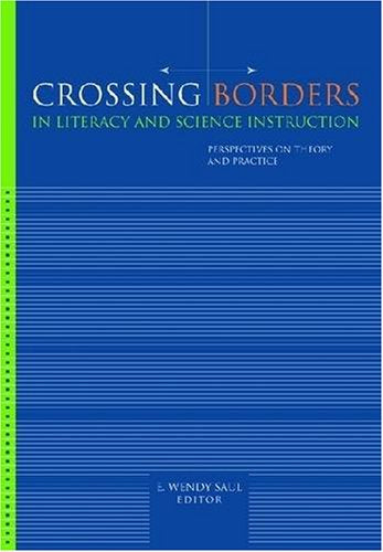 Crossing Borders in Literacy and Science Instruction
