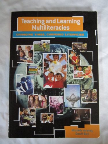 Teaching and Learning Multiliteracies