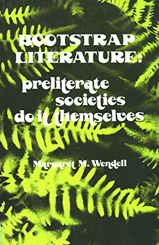 Bootstrap Literature: Preliterate Societies Do It Themselves