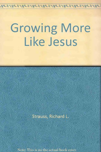 Growing More Like Jesus