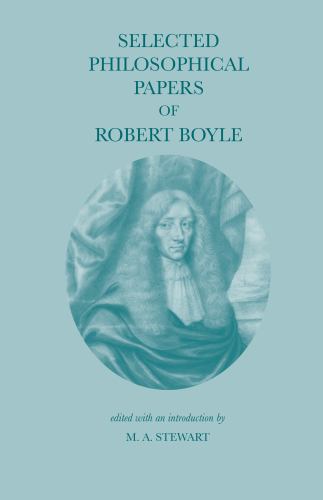 Selected Philosophical Papers of Robert Boyle