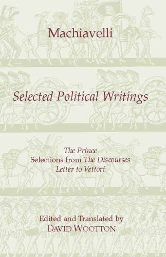 Machiavelli: Selected Political Writings
