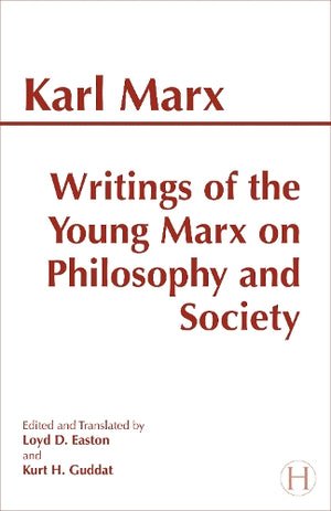 Writings of the Young Marx on Philosophy and Society