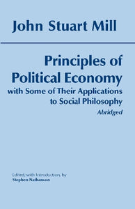 Principles of Political Economy: With Some of Their Applications to Social Philosophy 