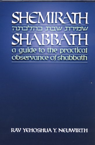 Shemirath Shabbath: A Guide to the Practical Observance of Shabbath