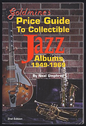 Goldmine's Price Guide to Collectible Jazz Albums, 1949-1969