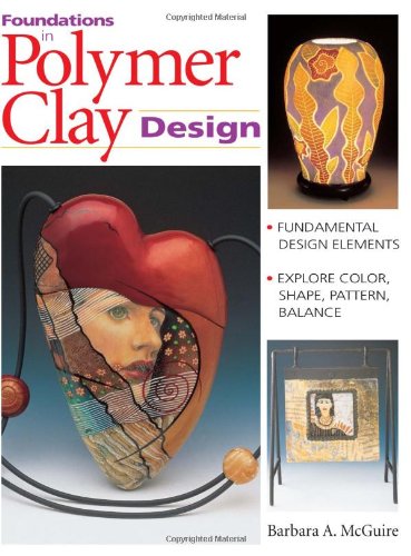 Foundations in Polymer Clay Design