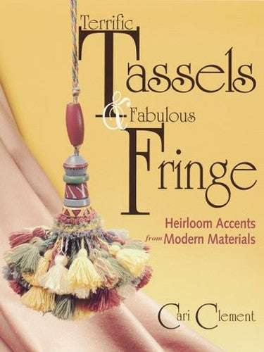Terrific Tassels & Fabulous Fringe