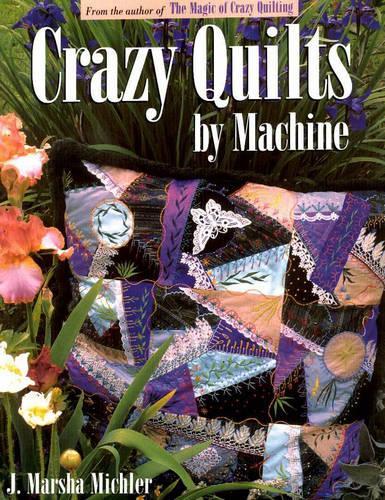 Crazy Quilts by Machine