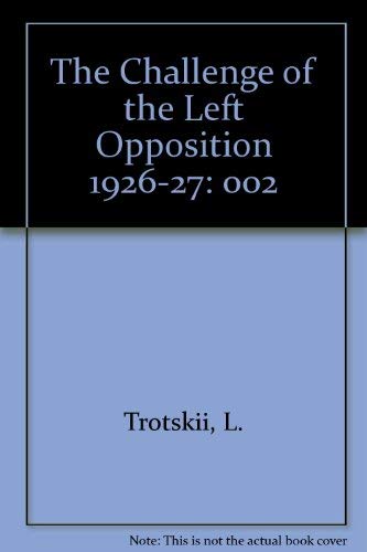 The Challenge of the Left Opposition