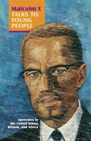 Malcolm X Talks to Young People