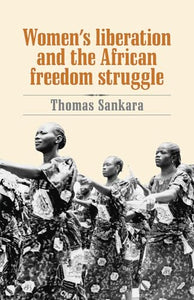 Women's Liberation and the African Freedom Struggle 