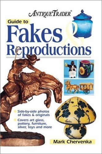 Antique Trader Guide to Fakes and Reproductions