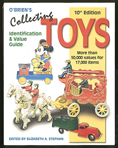 O'Brien's Collecting Toys: Identification & Value Guide