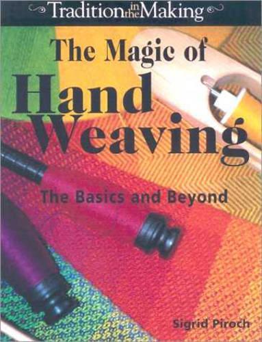 The Magic of Hand Weaving