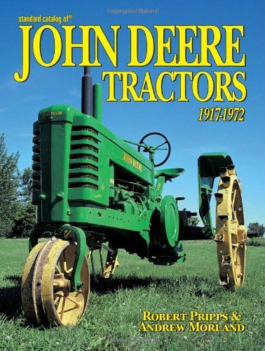 "Standard Catalog of" John Deere Tractors, 1917-1972
