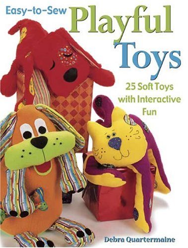 Easy to Sew Playful Toys