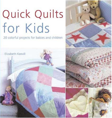 Kids Quilts in a Weekend