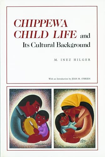 Chippewa Child Life and Its Cultural Background