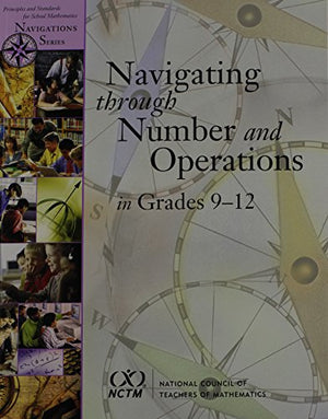 Navigating Through Number and Operations in Grades 9-12