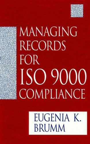 Managing Records for ISO 9000 Compliance