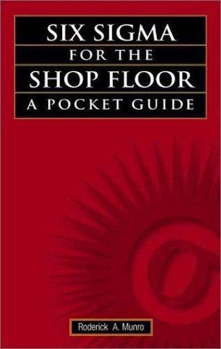 Six Sigma for the Shopfloor