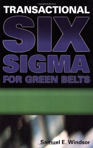 Transactional Six SIGMA for Green Belts