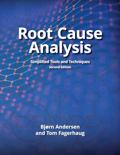 Root Cause Analysis: Simplified Tools and Techniques