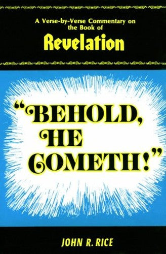 Behold, He Cometh!