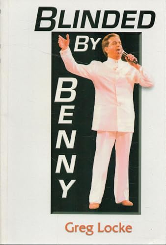 Blinded by Benny by Greg Locke (2005, Paperback)
