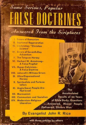 Some serious, popular false doctrines answered from the Scriptures