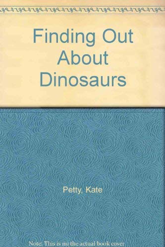Finding Out about Dinosaurs