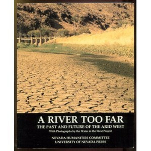 A River Too Far-Past and Future of the Arid West