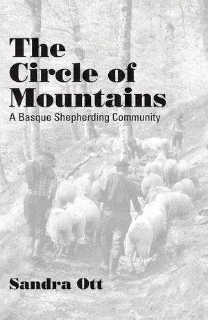 The Circle of Mountains-Basque Shepherding Community New Ed