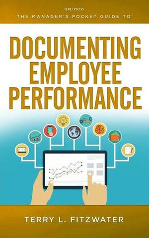 The Manager's Pocket Guide to Documenting Employee Performance