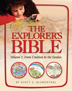 Explorer's Bible , Vol 1: From Creation to Exodus 